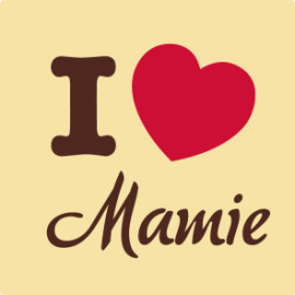 Mamie I love You